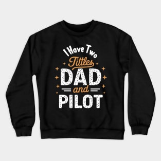 Dad & Pilot Crewneck Sweatshirt